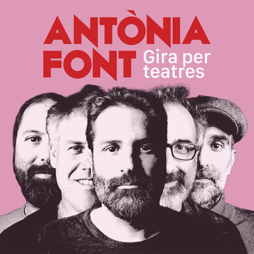 Antònia Font "Gira per teatres"